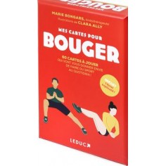 MES CARTES POUR BOUGER - 60 CARTES A JOUER QUI VONT VOUS DONNER ENVIE DE FAIRE DU SPORT AU QUOTIDIEN