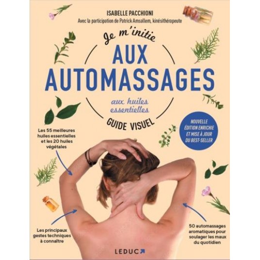 JE M'INITIE AUX AUTOMASSAGES AUX HUILES ESSENTIELLES GUIDE VISUEL