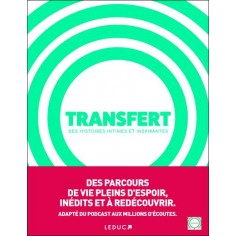 TRANSFERT - LE LIVRE - DES HISTOIRES INTIMES ET INSPIRANTES
