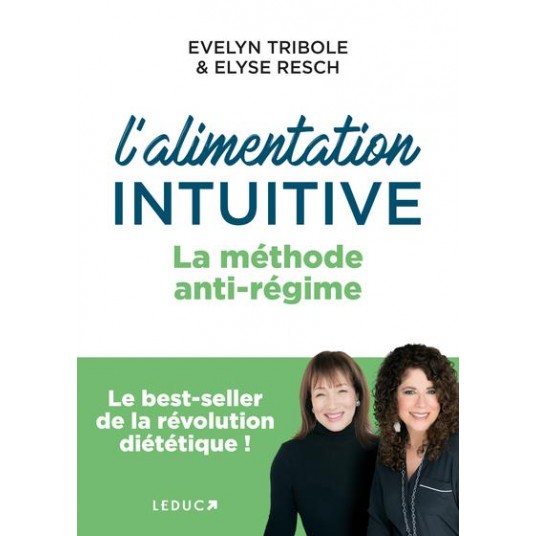 L'ALIMENTATION INTUITIVE - LA METHODE ANTI-REGIME