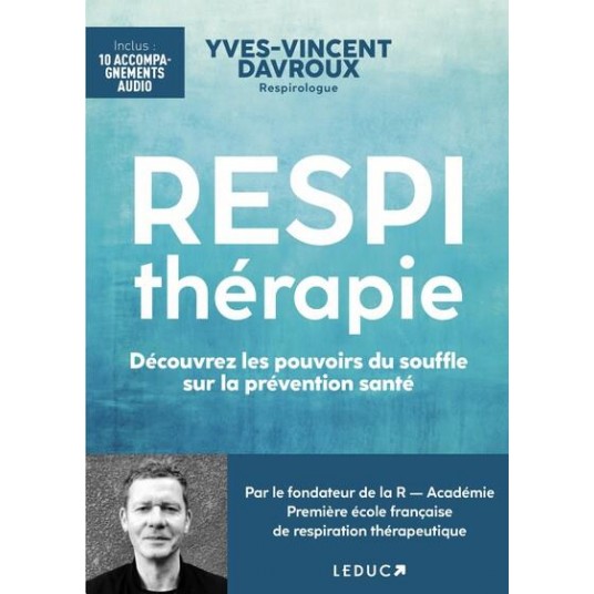 RESPITHERAPIE - ANXIETE, ESSOUFFLEMENTS, TROUBLES DU SOMMEIL LES POUVOIRS DU SOUFFLE POUR PRESERVER