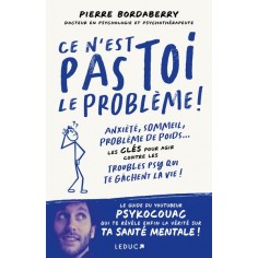 CE N'EST PAS TOI LE PROBLEME ! - ANXIETE, SOMMEIL, PROBLEMES DE POIDS... LES CLES POUR AGIR CONTRE L CE N'EST PAS TOI LE PROBLEME ! - ANXIETE, SOMMEIL, PROBLEMES DE POIDS... LES CLES POUR AGIR CONTRE L