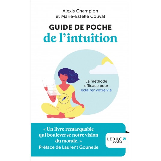 GUIDE DE POCHE DE L'INTUITION - LA METHODE EFFICACE POUR ECLAIRER VOTRE VIE