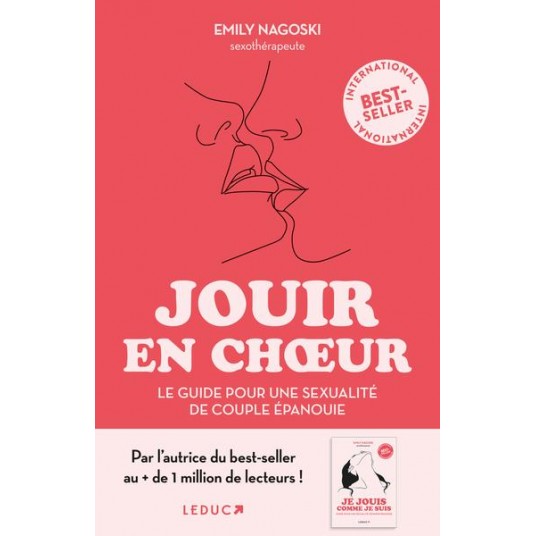 JOUIR EN CHOEUR - LE GUIDE POUR EN FINIR AVEC LES DIKTATS ET RETROUVER UNE SEXUALITE DE COUPLE EPANO