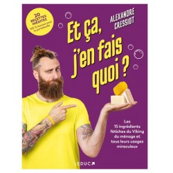 ET CA, J'EN FAIS QUOI ? - LES 15 INGREDIENTS FETICHES DU VIKING DU MENAGE ET TOUS LEURS USAGES MIRAC
