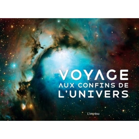 VOYAGE AUX CONFINS DE L'UNIVERS