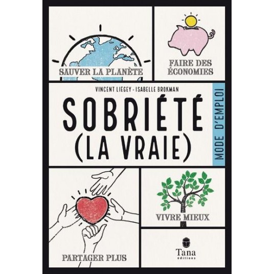SOBRIETE (LA VRAIE), MODE D EMPLOI