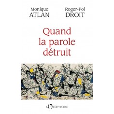 QUAND LA PAROLE DETRUIT