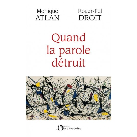 QUAND LA PAROLE DETRUIT