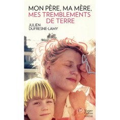 MON PERE, MA MERE, MES TREMBLEMENTS DE TERRE