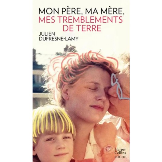 MON PERE, MA MERE, MES TREMBLEMENTS DE TERRE