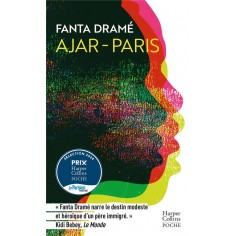 AJAR-PARIS - DANS AJAR-PARIS, FANTA DRAME NARRE LE DESTIN MODESTE ET HEROIQUE D UN PERE IMMIGRE. AJAR-PARIS - DANS AJAR-PARIS, FANTA DRAME NARRE LE DESTIN MODESTE ET HEROIQUE D UN PERE IMMIGRE.