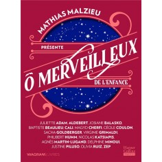 O MERVEILLEUX DE L'ENFANCE - PRESENTE PAR MATHIAS MALZIEU