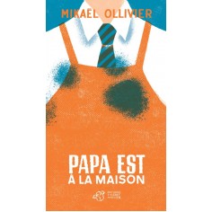 PAPA EST A LA MAISON