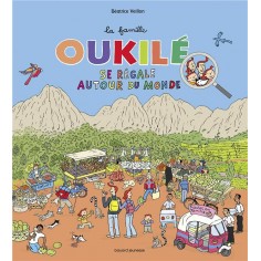 LA FAMILLE OUKILE SE REGALE AUTOUR DU MONDE