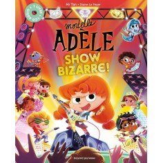 MORTELLE ADELE - SHOW BIZARRE !