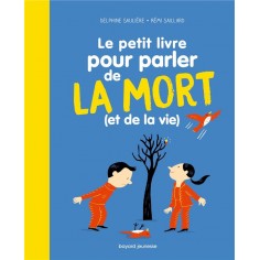 LE PETIT LIVRE POUR PARLER DE LA MORT (ET DE LA VIE !)