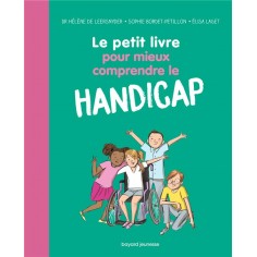 LE PETIT LIVRE POUR MIEUX COMPRENDRE LE HANDICAP - NOUVELLE EDITION