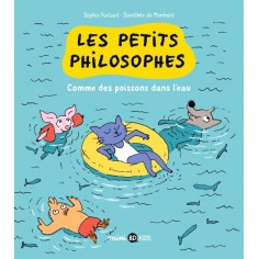 LES PETITS PHILOSOPHES, TOME 03 - COMME DES POISSONS DANS L'EAU