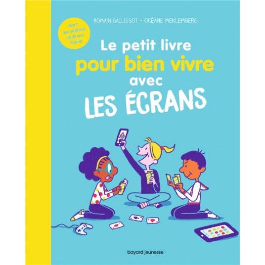 LE PETIT LIVRE POUR BIEN VIVRE AVEC LES ECRANS