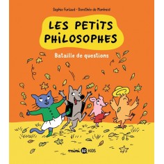 LES PETITS PHILOSOPHES, TOME 05 - BATAILLE DE QUESTIONS