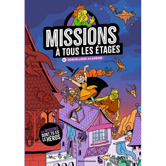MISSIONS A TOUS LES ETAGES, TOME 04 - SORCELLERIE ACADEMIE