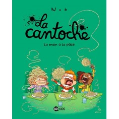 LA CANTOCHE, TOME 09 - LA MAIN A LA PATE