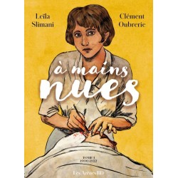 A MAINS NUES - 1900-1921 - TOME 1 - VOL01