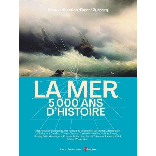 LA MER, 5 000 ANS D'HISTOIRE