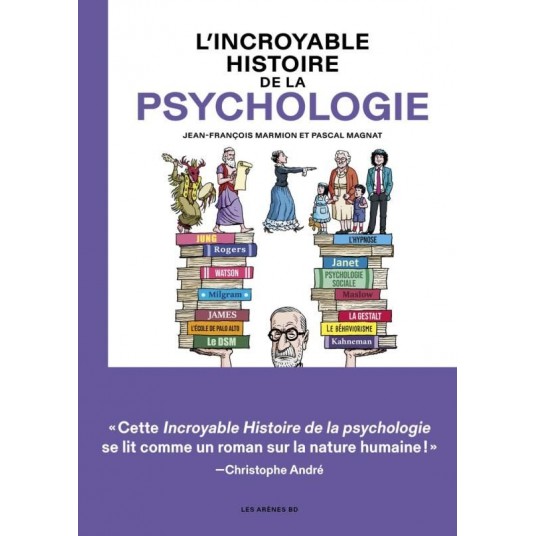 L'INCROYABLE HISTOIRE DE LA PSYCHOLOGIE