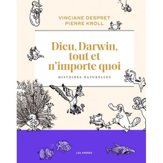 DIEU, DARWIN, TOUT ET N'IMPORTE QUOI - HISTOIRES NATURELLES
