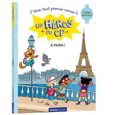 LES HEROS DU CP - MON TOUT PREMIER ROMAN - A PARIS !