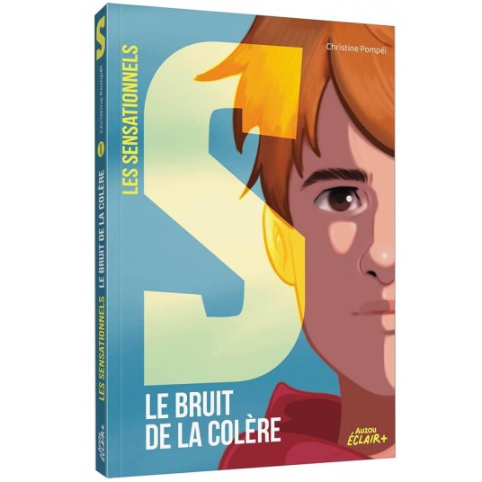LES SENSATIONNELS - TOME 1 LE BRUIT DE LA COLERE