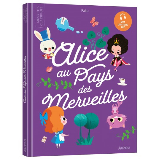LES P'TITS CLASSIQUES A ECOUTER - ALICE AU PAYS DES MERVEILLES