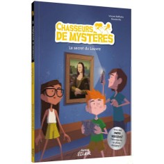 CHASSEURS DE MYSTERES - TOME 08 LE SECRET DU LOUVRE
