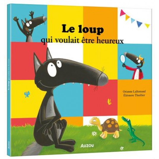 LE LOUP QUI VOULAIT ETRE HEUREUX