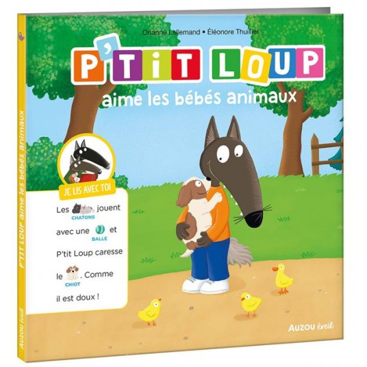 JE LIS AVEC TOI - P'TIT LOUP AIME LES BEBES ANIMAUX