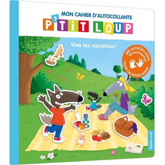 MON CAHIER D'AUTOCOLLANTS P'TIT LOUP - VIVE LES VACANCES !