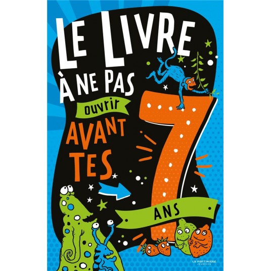 LE LIVRE A NE PAS OUVRIR AVANT TES 7 ANS
