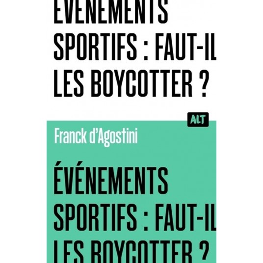 EVENEMENTS SPORTIFS : FAUT-IL LES BOYCOTTER ? COLLECTION ALT