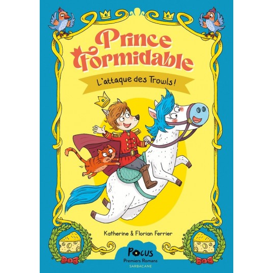 PRINCE FORMIDABLE - T01 - L'ATTAQUE DES TROWLS