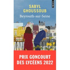 BEYROUTH-SUR-SEINE - PRIX GONCOURT DES LYCEENS 2022