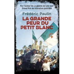 LA GRANDE PEUR DU PETIT BLANC