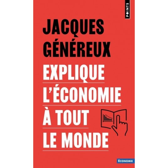 JACQUES GENEREUX EXPLIQUE L'ECONOMIE A TOUT LE MONDE JACQUES GENEREUX EXPLIQUE L'ECONOMIE A TOUT LE MONDE