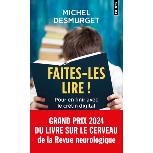 FAITES-LES LIRE ! - POUR EN FINIR AVEC LE CRETIN DIGITAL