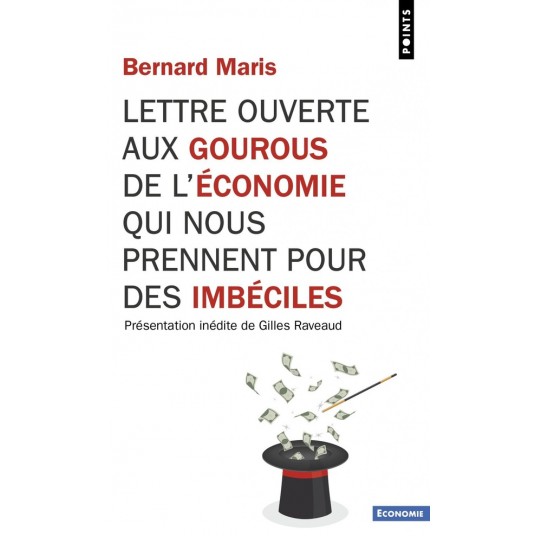 LETTRE OUVERTE AUX GOUROUS DE L'ECONOMIE QUI NOUS PRENNENT POUR DES IMBECILES