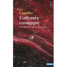 L'ODYSSEE COSMIQUE - UNE HISTOIRE INTIME DES ETOILES L'ODYSSEE COSMIQUE - UNE HISTOIRE INTIME DES ETOILES