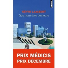 QUE NOTRE JOIE DEMEURE - PRIX MEDICIS & PRIX DECEMBRE 2024