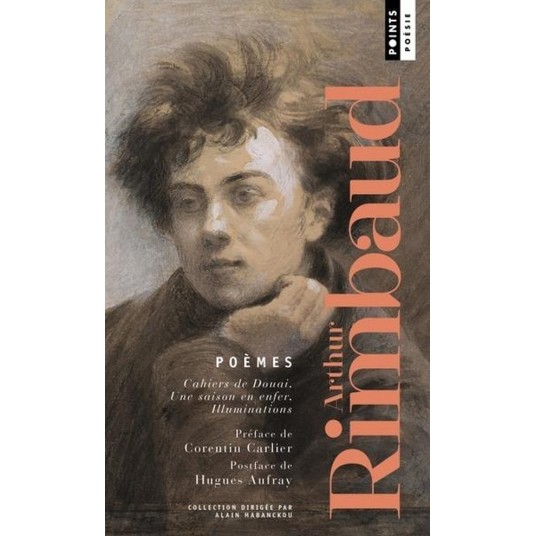 POEMES - CAHIERS DE DOUAI, UNE SAISON EN ENFER, ILLUMINATIONS.