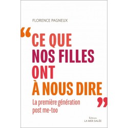 CE QUE NOS FILLES ONT A NOUS DIRE - LA PREMIERE GENERATION P